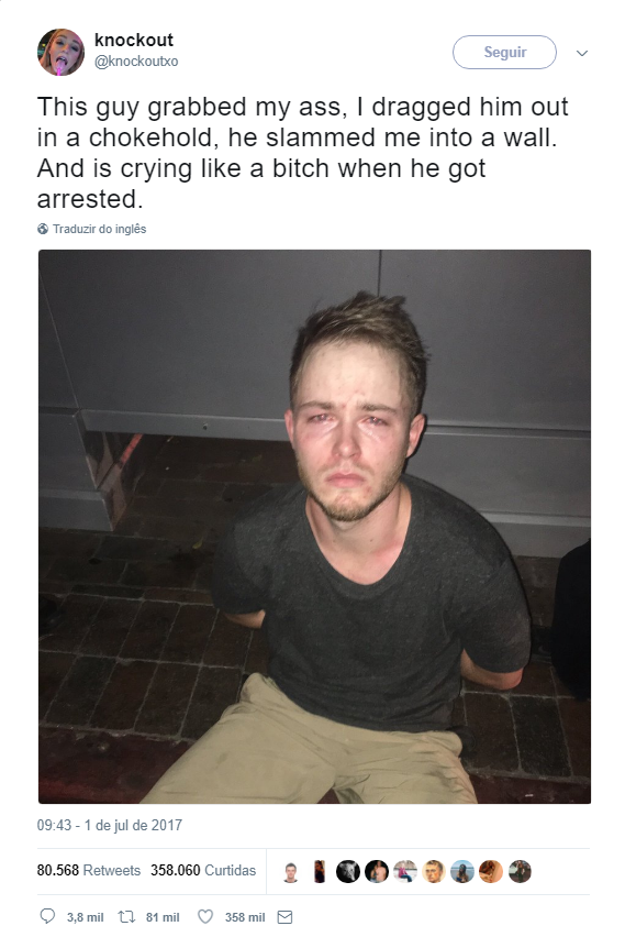 Foi assediada num bar, reagiu, e postou fotos do agressor a chorar depois de ser detido