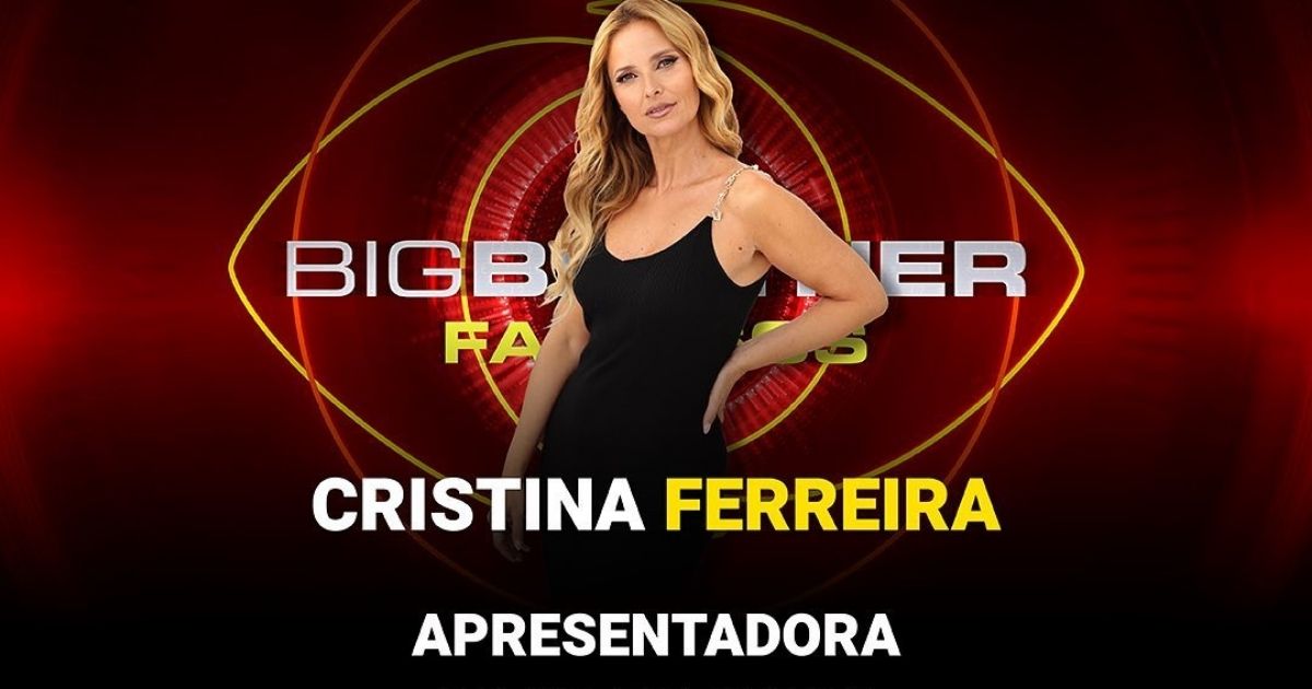 Oficial! Cristina Ferreira vai apresentar o Big Brother Famosos
