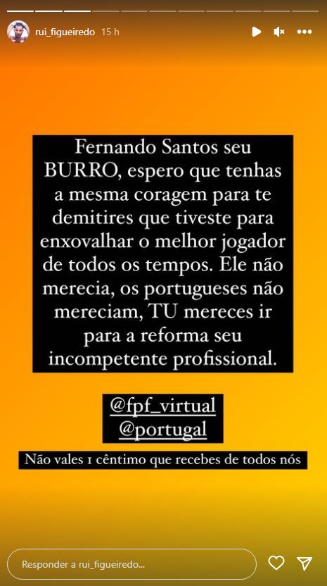 Oops! Rui Figueiredo &#8216;revoltado&#8217; com Fernando Santos: &#8220;Seu burro, incompetente profissional&#8230;&#8221;